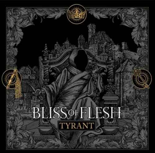 BLISS OF FLESH - Tyrant DIGI